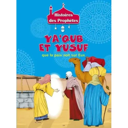 Histoires des prophètes - YA'QUB ET YUSUF