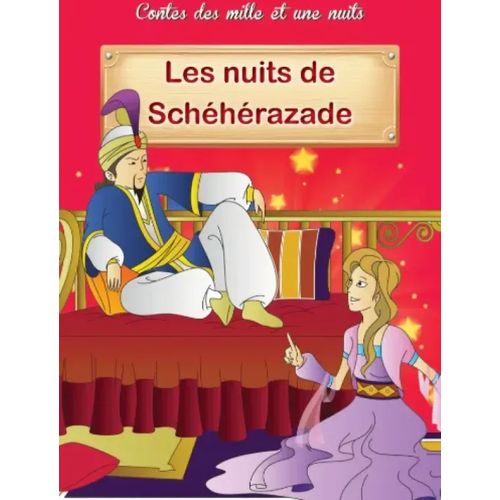 Contes des mille et une nuits - Les nuits de Schéhérazade