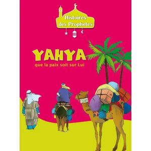 Histoires des prophètes - YAHYA
