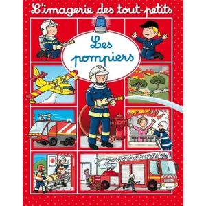 L'imagerie des tout-petits - Les pompiers